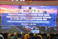 acara Penandatanganan Perjanjian Kerja Sama Pembangunan Flyover JPL 99 dan JPL 111 di Muara Enim